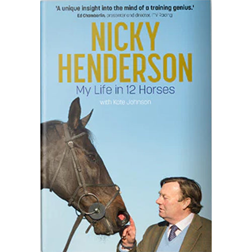 My Life in 12 Horses: Nicky Henderson